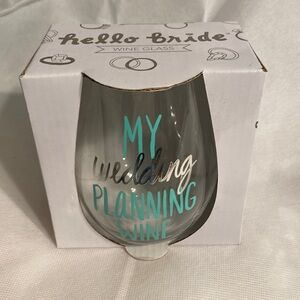 My wedding planning wine glass. Never opened. New